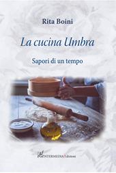 La cucina umbra: sapori di un tempo