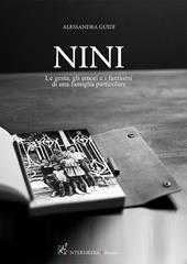 Nini. Le gesta, gli amori e i fantasmi di una famiglia particolare