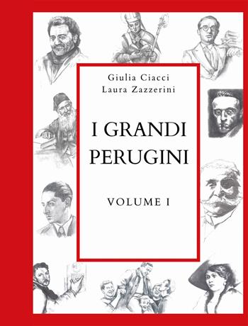 I grandi perugini. Vol. 1 - Giulia Ciacci, Laura Zazzerini - Libro Intermedia Edizioni 2022 | Libraccio.it