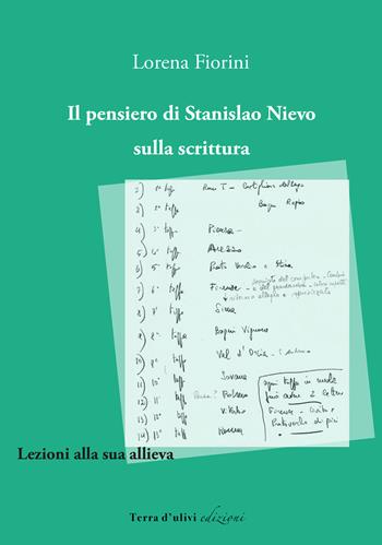 Il pensiero di Stanislao Nievo sulla scrittura - Lorena Fiorini - Libro Terra d'Ulivi 2022, Libera | Libraccio.it