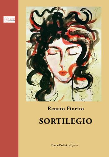 Sortilegio - Renato Fiorito - Libro Terra d'Ulivi 2022, I quarzi | Libraccio.it