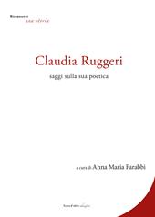 Claudia Ruggeri. Saggi sulla sua poetica