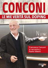 Conconi. Le mie verità sul doping