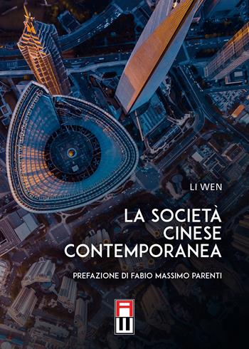 La società cinese contemporanea - Li Wen - Libro Anteo (Cavriago) 2023 | Libraccio.it