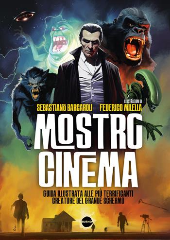 Mostro cinema. Guida illustrata alle più terrificanti creature del grande schermo - Sebastiano Barcaroli, Federico Milella - Libro Burno 2025, Saggistica | Libraccio.it