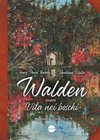 Walden, ovvero Vita nei boschi - Henry David Thoreau - Libro Burno 2026, Illustrati | Libraccio.it