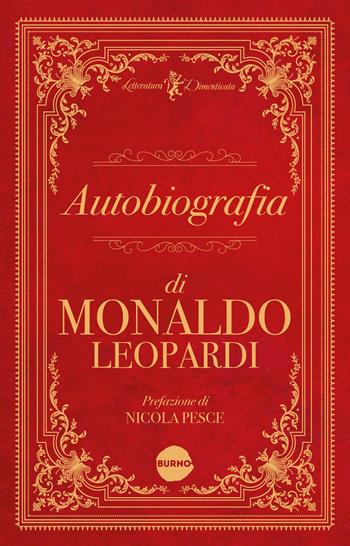 Autobiografia di Monaldo Leopardi - Monaldo Leopardi - Libro Burno 2026, Letteratura classica dimenticata | Libraccio.it