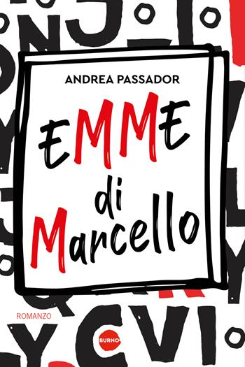 Emme di Marcello - Andrea Passador - Libro Burno 2026, Narrativa | Libraccio.it