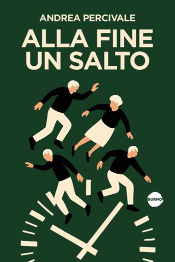 Alla fine un salto - Andrea Percivale - Libro Burno 2026, Narrativa | Libraccio.it
