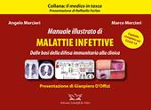 Manuale illustrato di malattie infettive. Dalle basi della difesa immunitaria alla clinica. Ediz. illustrata