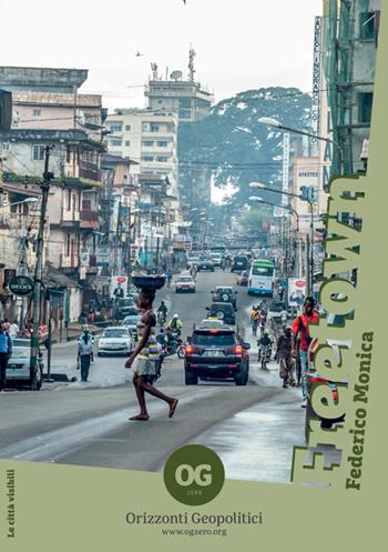 Freetown - Federico Monica - Libro OGzero 2025, Le città visibili | Libraccio.it