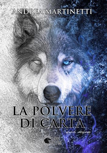 La polvere di carta - Andrea Martinetti - Libro Dark Abyss 2022, Ursula Kemp | Libraccio.it