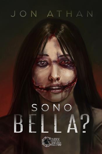 Sono bella? - Jon Athan - Libro Dark Abyss 2022 | Libraccio.it
