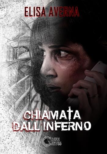 Chiamata dall'inferno - Elisa Averna - Libro Dark Abyss 2022, Madre Shipton | Libraccio.it
