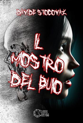 Il mostro del buio - Davide Stocovaz - Libro Dark Abyss 2023, Madre Shipton | Libraccio.it