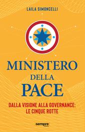 Ministero della pace. Dalla visione alla governance: le cinque rotte