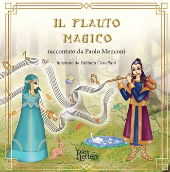 Il flauto magico raccontato da Paolo Menconi - Paolo Menconi - Libro PandiLettere 2023 | Libraccio.it