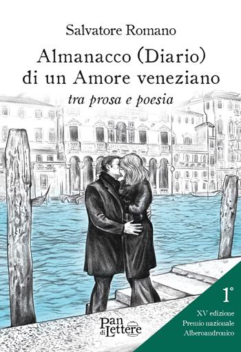 Almanacco (diario) di un amore veneziano tra prosa e poesia - Salvatore Romano - Libro PandiLettere 2024, Granelli di luce | Libraccio.it