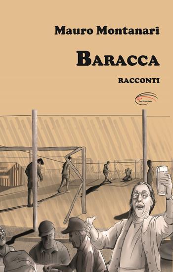 Baracca. Nuova ediz. - Mauro Montanari - Libro Pluriversum Edizioni 2023 | Libraccio.it