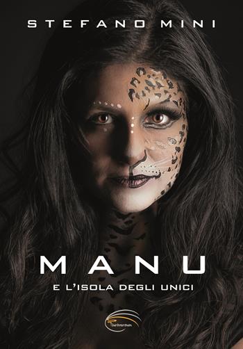 Manu e l’isola degli Unici - Stefano Mini - Libro Pluriversum 2022 | Libraccio.it