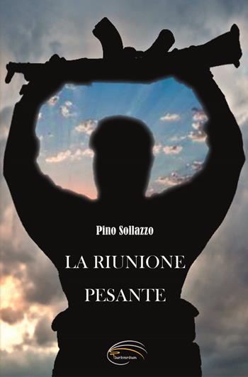 La riunione pesante - Pino Sollazzo - Libro Pluriversum 2022 | Libraccio.it