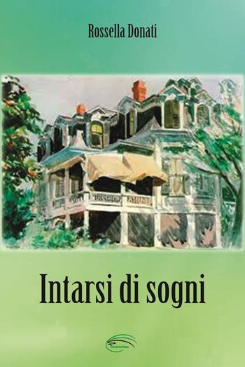 Intarsi di sogni - Rossella Donati - Libro Pluriversum 2023 | Libraccio.it