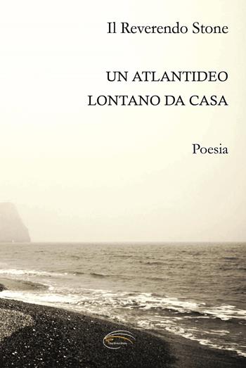 Un Atlantideo lontano da casa - Il reverendo Stone - Libro Pluriversum Edizioni 2023 | Libraccio.it