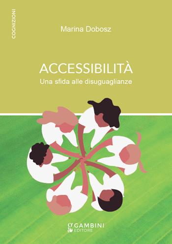 Accessibilità. Una sfida alle disuguaglianze - Marina Dobosz - Libro Gambini Editore 2021 | Libraccio.it