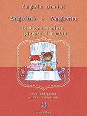 Angelino e Margherita. Le buone maniere spiegate ai bambini