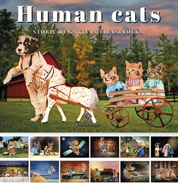 Human cats. Storie di gatti in filastrocca. Ediz. a spirale - Toni Spagone, Federica Spagone - Libro Lisianthus 2024 | Libraccio.it