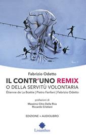 Il contr'uno remix o della servitù volontaria. Con Audio