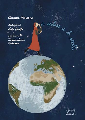 A salire a le stelle - Assunta Morrone - Libro Artebambini 2022, Albi illustrati. Gli artisti | Libraccio.it