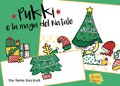 Pukki e la magia del Natale. Versione kamishibai. Ediz. a colori