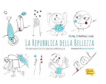 La Repubblica della bellezza. Per una nuova Costituzione delle meraviglie - MaVaLà Associazione - Libro Artebambini 2024, Quaderni per crescere | Libraccio.it