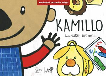 Kamillo - Elisa Mantoni - Libro Artebambini 2024, Kamishibai: racconti in valigia | Libraccio.it