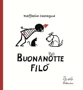 Buonanotte Filò - Raffaella Castagna - Libro Artebambini 2024, Il filo rosso | Libraccio.it