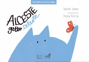 Alceste gatto celeste. Versione kamishibai - Davide Sanna - Libro Artebambini 2025, Kamishibai: racconti in valigia | Libraccio.it