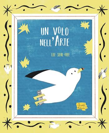 Un volo nell'arte. Ediz. illustrata - Lee Seul-hee - Libro Artebambini 2025, Albi illustrati. Gli artisti | Libraccio.it
