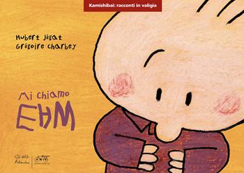 Mi chiamo Ehm. Versione kamishibai. Ediz. a colori - Hubert Jegat, Gregoire Charbey - Libro Artebambini 2025 | Libraccio.it