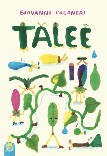 Talee. Ediz. illustrata - Giovanni Colaneri - Libro Edizioni Artebambini 2026 | Libraccio.it
