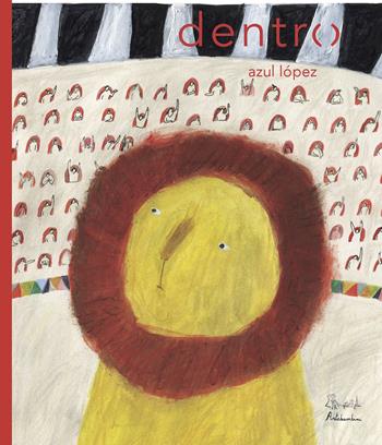 Dentro. Ediz. a colori - Azul López - Libro Edizioni Artebambini 2026 | Libraccio.it