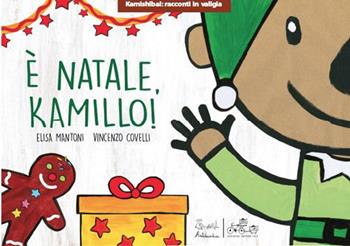 È Natale, Kamillo! Versione Kamishibai. Ediz. a colori - Elisa Mantoni, Vincenzo Covelli - Libro Edizioni Artebambini 2025, Kamishibai: racconti in valigia. Kamibaby | Libraccio.it