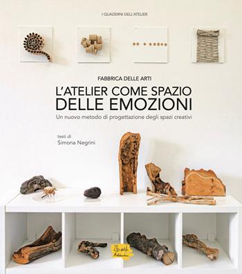 L'atelier come spazio delle emozioni - Simona Negrini - Libro Edizioni Artebambini 2026, Quaderni per crescere | Libraccio.it