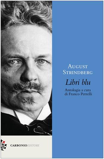 Libri blu - August Strindberg - Libro Carbonio Editore 2025, Origine | Libraccio.it
