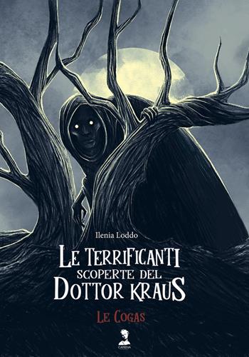 Le Cogas. Le terrificanti scoperte del dottor Kraus. Ediz. illustrata - Ilenia Loddo - Libro Camena 2022 | Libraccio.it