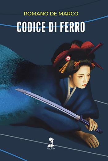 Codice di ferro - Romano De Marco - Libro Camena 2023 | Libraccio.it
