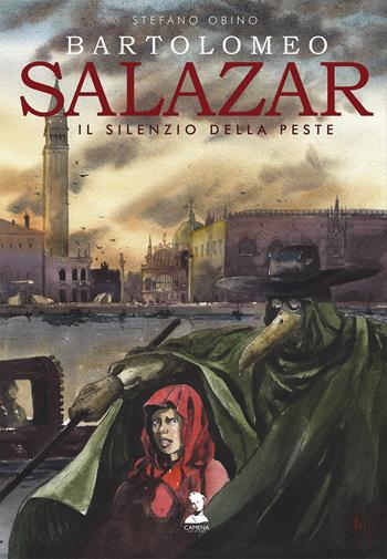 Bartolomeo Salazar. Il silenzio della peste - Stefano Obino - Libro Camena 2024 | Libraccio.it