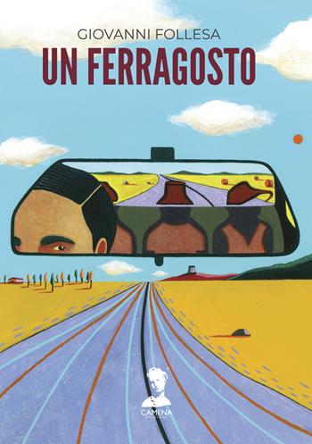 Un Ferragosto. Ediz. integrale - Giovanni Follesa - Libro Camena 2025 | Libraccio.it