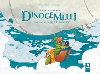 Le avventure dei Dinogemelli. Cosa c'è al di là del ghiaccio? - Enrico Putzu, Iya Voinich - Libro Camena 2025 | Libraccio.it