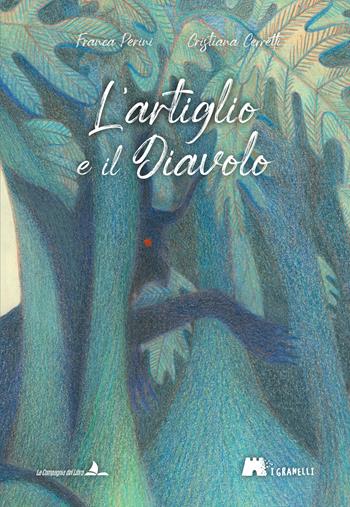 L'artiglio e il diavolo. Ediz. illustrata - Franca Perini - Libro La Compagnia del Libro 2023, I granelli | Libraccio.it
